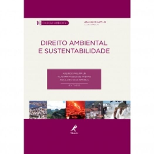 Direito Ambiental e Sustentabilidade - Vol 18 - Manole