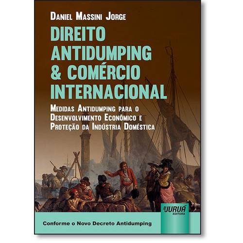 Direito Antidumping Comércio Internacional: Medidas Antidumping para o Desenvolvimento Econômico e