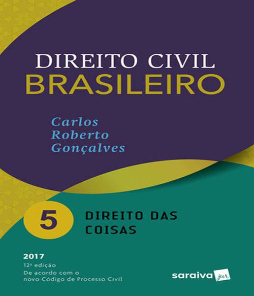 Direito Civil Brasileiro - Vol 05 - Direito das Coisas - 12 Ed
