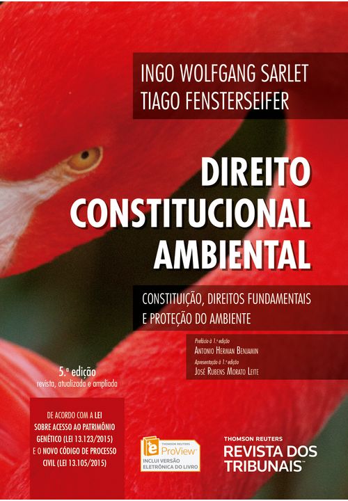 Direito Constitucional Ambiental - Constituição, Direitos Fundamentais e Proteção do Ambiente - 5ª Edição