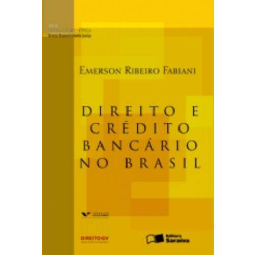 Direito e Credito Bancario no Brasil - Saraiva