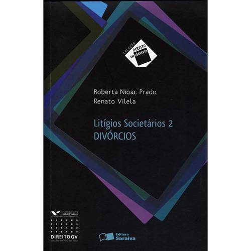 Direito em Contexto - Litígios Societários 2 1ª Ed.
