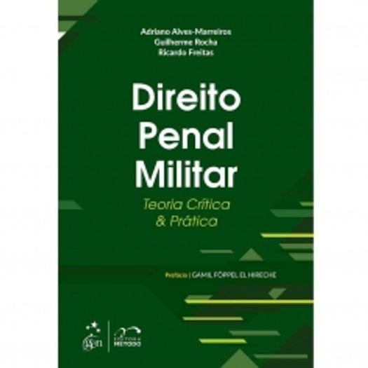 Direito Penal Militar - Teoria Critica e Pratica - Metodo