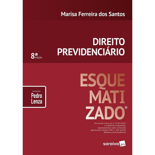 Direito Previdenciario Esquematizado - Saraiva - 8 Ed