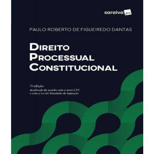 Direito Processo Constitucional - 07 Ed