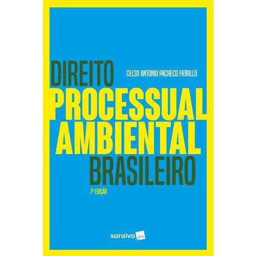 Direito Processual Ambiental Brasileiro - 7 ª Ed. 2018