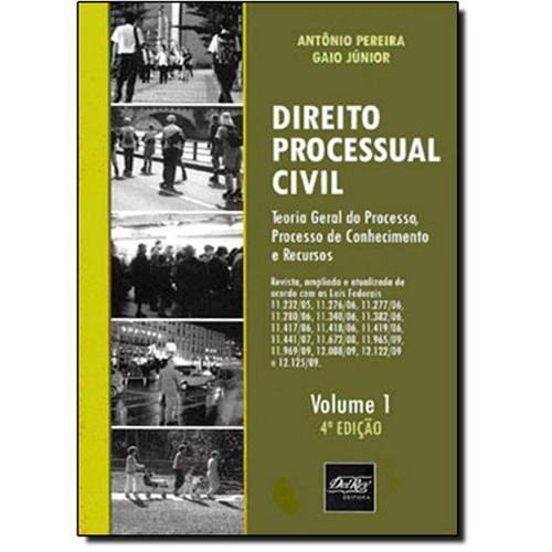 Direito Processual Civil: Teoria Geral do Processo, Processo de Conhecimento e Recursos - Vol. 1