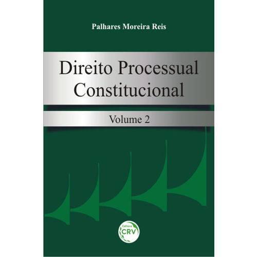 Direito Processual Constitucional - Volume Ii