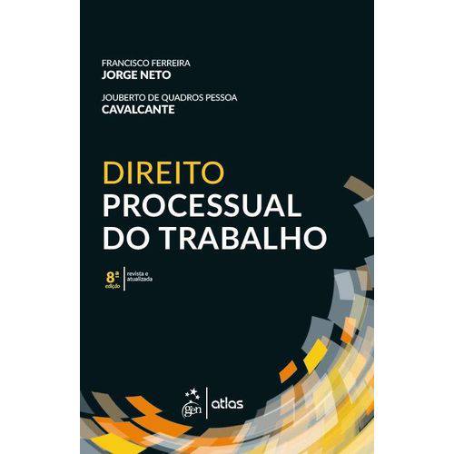 Direito Processual do Trabalho - 8ª Ed. 2018