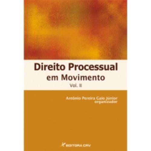 Direito Processual em Movimento - Volume 2 - Crv