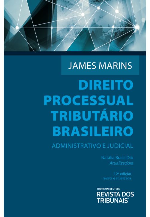 Direito Processual Tributário Brasileiro Administrativo e Judicial 12º Edição
