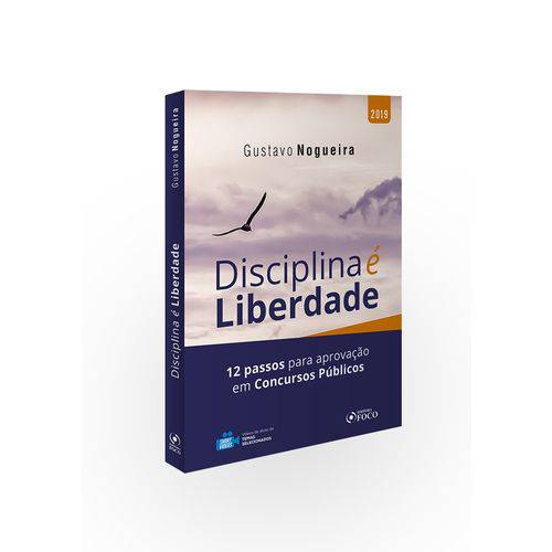 Disciplina é Liberdade - 12 Passos para Aprovação em Concursos Públicos