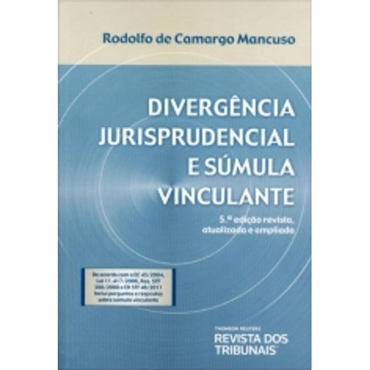 Divergencia Jurisprudencial e Sumula Vinculante - Rt - 5 Ed