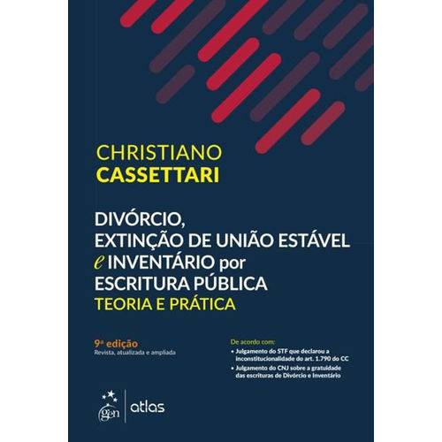 Divórcio, Extinção de União Estável e Inventário por Escritura Pública - 9ª Edição (2018)