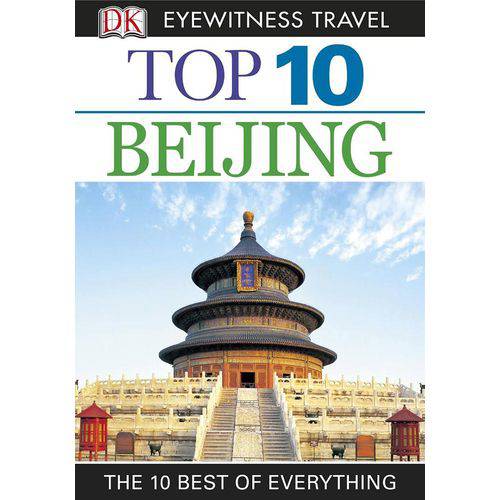 Dk Eyewitness Top 10 Travel Guide - Beijing