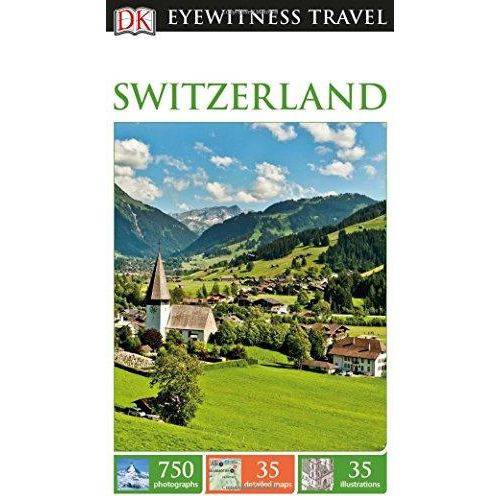 Dk Eyewitness Travel Guide Switzerland