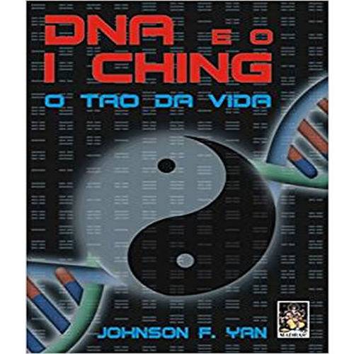 DNA e o I Ching - o Tao da Vida