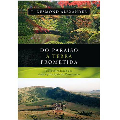 Do Paraíso à Terra Prometida - T. Desmond Alexander