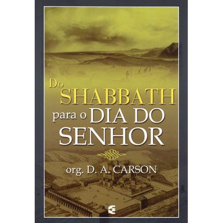 Do Shabbath para o Dia do Senhor