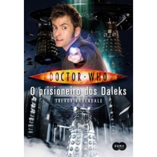 Doctor Who - o Prisioneiro dos Daleks - Suma de Letras