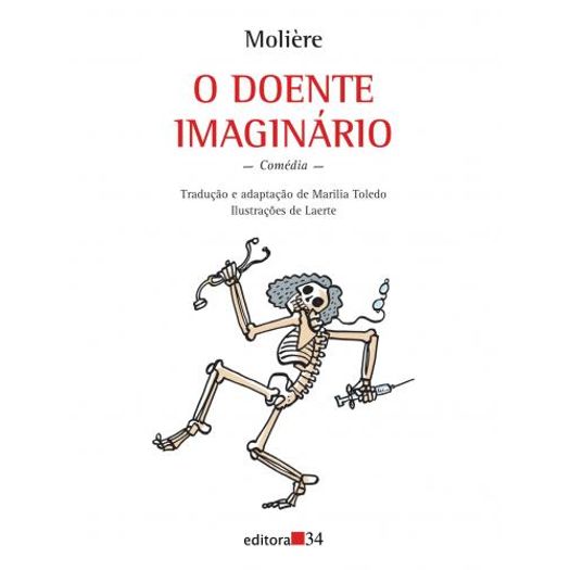 Doente Imaginario, o - Editora 34