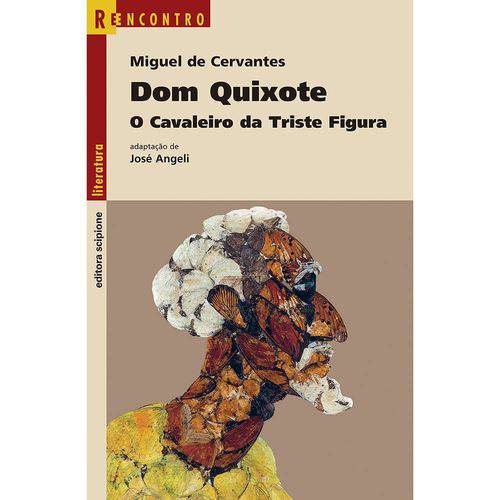 Dom Quixote - o Cavaleiro da Triste Figura 4ª Ed.