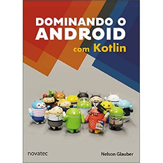 Dominando o Android com Kotlin - Novatec