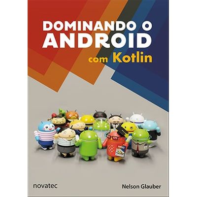 Dominando o Android com Kotlin
