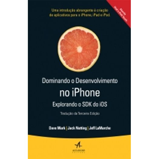 Dominando o Desenvolvimento no Iphone - Alta Books