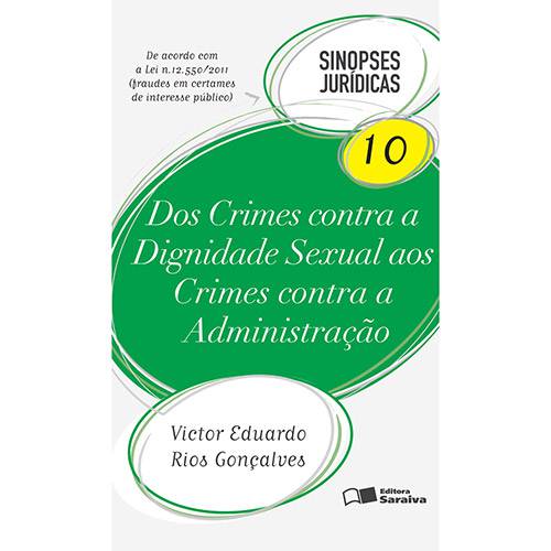 Dos Crimes Contra a Dignidade Sexual Aos Crimes Contra a Administração - Sinopses Jurídicas 10