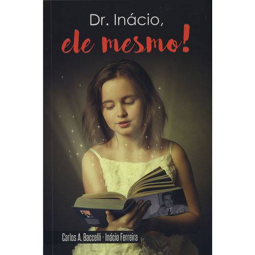 Dr. Inácio, Ele Mesmo!