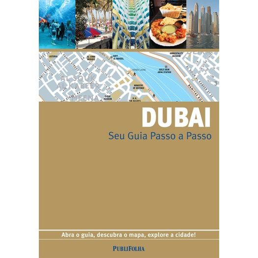 Dubai - Seu Guia Passo a Passo - Publifolha
