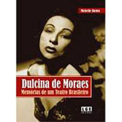 Dulcina de Moraes: Memórias de um Teatro Brasileir