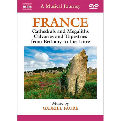 DVD - a Musical Journey - France - Cathedrals And Megaliths, Calvaries And Tapestries From Britanny To The Loire