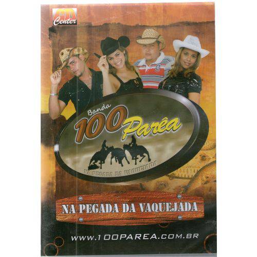 DVD Banda 100 Parea na Pegada da Vaquejada Original
