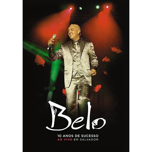 DVD Belo: 10 Anos de Sucesso - ao Vivo
