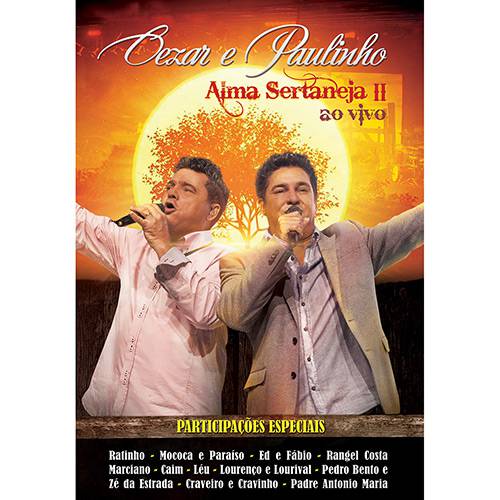 DVD - Cezar e Paulinho - Alma Sertaneja II - ao Vivo