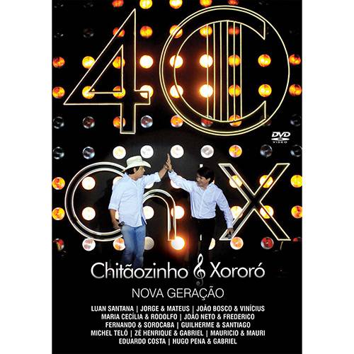 DVD Chitãozinho & Xororó - 40 Anos Nova Geração