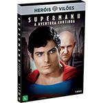 DVD Heróis Vs Vilões: Superman II: a Aventura Continua