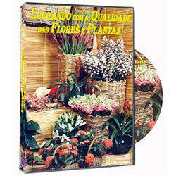 DVD Lucrando com a Qualidade das Flores e Plantas