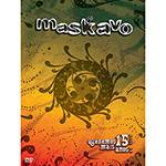 DVD Maskavo - Queremos + 15 Anos - ao Vivo (1 Disco)