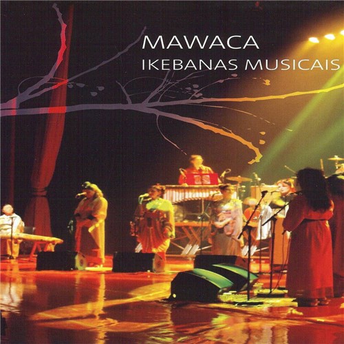 DVD Mawaca: Ikebanas Musicais