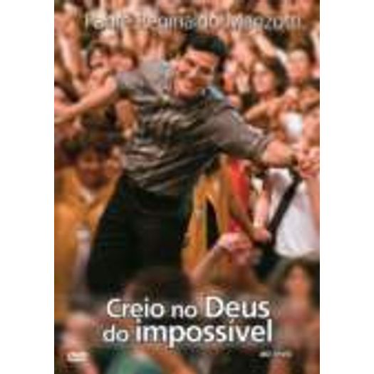 DVD Padre Reginaldo Manzotti - Creio no Deus do Impossível