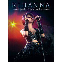 DVD Rihanna: Good Girl Gone Bad - Live