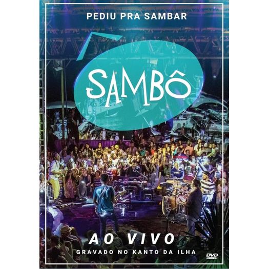 DVD Sambô - Pediu Pra Sambar, Sambô: ao Vivo