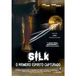 DVD Silk: o Primeiro Espírito Capturado
