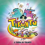 DVD - Tikuntá - a Turma do Tikuntá