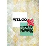 DVD Wilco - Live At Lowlands Festival 2012