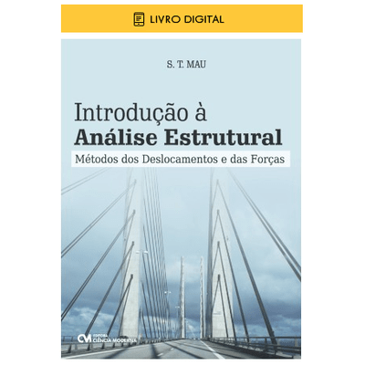 E-BOOK Introdução à Análise Estrutural - Métodos dos Deslocamentos e das Forças (envio por E-mail)