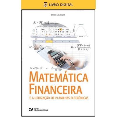 E-BOOK Matemática Financeira e a Utilização de Planilhas Eletrônicas (envio por E-mail)